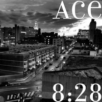 Ace - 8:28 (Explicit)