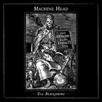 Machine Head - The Blackening (Explicit)