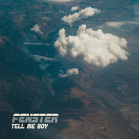 Fenster - Tell Me Boy