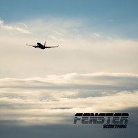 Fenster - Something