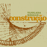 Tijolada Reggae - Construção