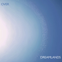 Over - Dreamlands