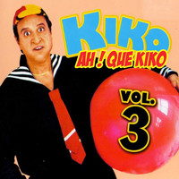 KIKO - Ah! Que Kiko, Vol. 3 (los Mandados)
