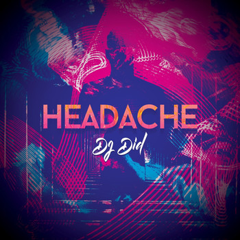 DJ Did - Headache