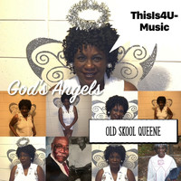 Old Skool QueenE - God's Angels
