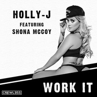 Holly-J - Work It (feat. Shona McCoy) (Explicit)
