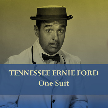 Tennessee Ernie Ford - Tennessee Ernie Ford: One Suit