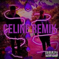 Digs - Celine (Remix) (Explicit)