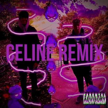 Digs - Celine (Remix) (Explicit)