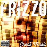 Frizzo - Crack Music (Explicit)