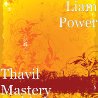 Liam Power - Thavil Mastery