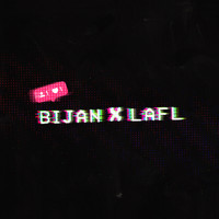 Bijan - Bijan X Lafl (Explicit)