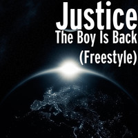 Justice - The Boy Is Back (Freestyle) (Explicit)