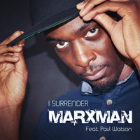 Marxman - I Surrender (feat. Paul Watson)