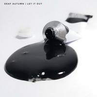 Deaf Autumn - Let It Out