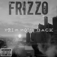 Frizzo - Frizzo's Back (Explicit)