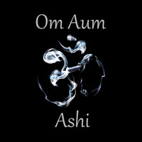 Ashi - Om Aum