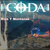 Coda - Rios Y Montanas (Explicit)