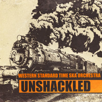 Western Standard Time Ska Orchestra - Unshackled