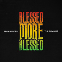 Buju Banton - Blessed More Blessed (The Remixes)