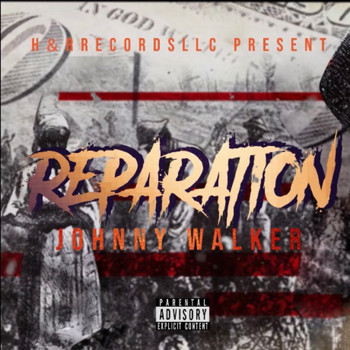 Johnny Walker - Reparation (Explicit)