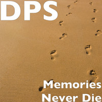 Dps - Memories Never Die