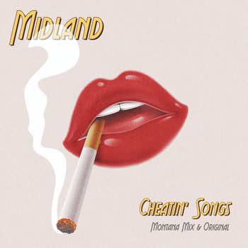 Midland - Cheatin' Songs (Montana Mix & Original)