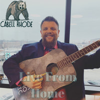 Cabell Rhode - Live From Home