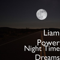 Liam Power - Night Time Dreams