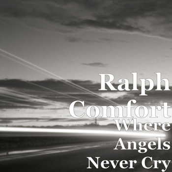 Ralph Comfort - Where Angels Never Cry