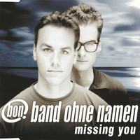 Band ohne Namen - Missing You