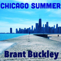 Brant Buckley - Chicago Summer