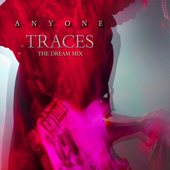 Anyone - Traces (The Dream Mix)