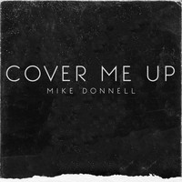 Mike Donnell - Cover me up