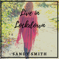Sandy Smith - Live in Lockdown
