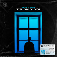 Sean Joseph - It's Only You