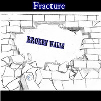 Fracture - Broken Walls (Explicit)