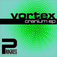 Vortex - Cranium EP