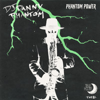 DJ Danny Phantom - Phantom Power