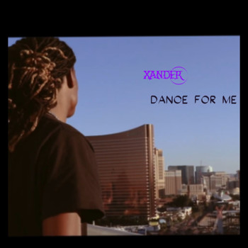 Xander - Dance for Me (Explicit)