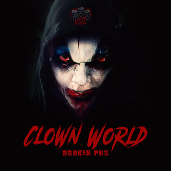 Broken Pus - Clown World (Explicit)