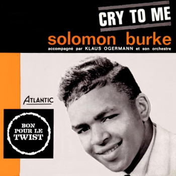 Solomon Burke - Cry To Me (1962)