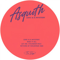 Asquith - Love Is A Mystery