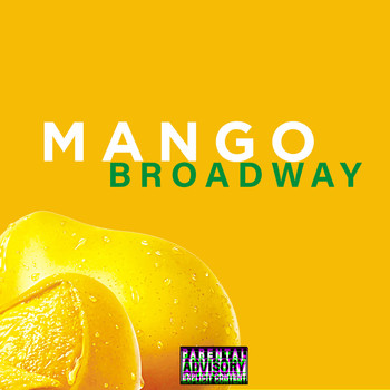 Broadway - Mango (Explicit)