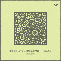 Iris Dee Jay featuring Maria Opale - Dreamer