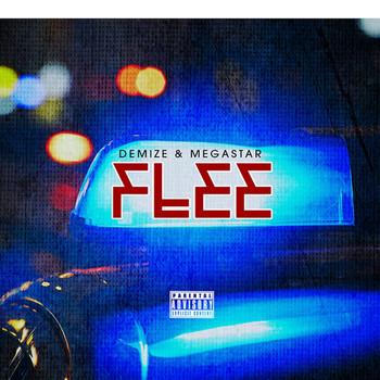 Demize & Megastar - Flee (Explicit)