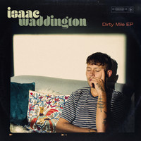 Isaac Waddington - Dirty Mile EP