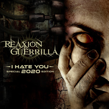 Reaxion Guerrilla - I Hate You (Special 2020 Edition) (Explicit)