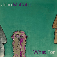 John McCabe - What For