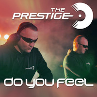 The Prestige - Do You Feel